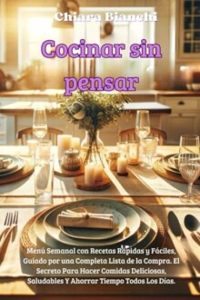 Book cover of 'Cocinar sin pensar' with a table set for a meal.
